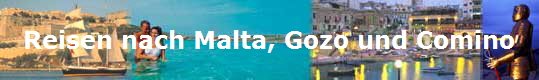 Reisen nach Malta, Gozo und Comino Reisen nach Malta, Gozo und Comino